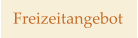 Freizeitangebot